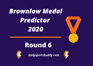 Brownlow Medal Predictor, Round 6 2020