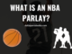 What is an NBA Parlay?