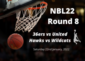 NBL Saturday Tips Round 8, January 22nd 2022