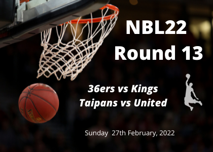 Sunday Hoops, NBL Predictions Round 13 Feb 27