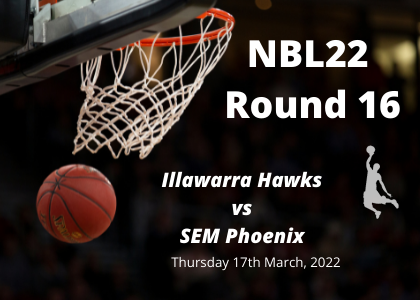 Illawarra Hawks vs SEM Phoenix, NBL Prediction Round 16