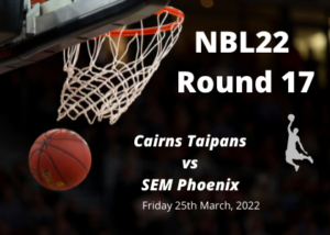 Cairns Taipans vs SEM Phoenix Prediction, NBL March 25