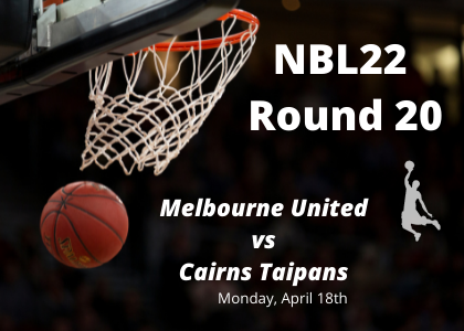 Melbourne United vs Cairns Taipans, NBL Prediction Round 20