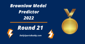 Brownlow Medal Predictor, Round 21 2022