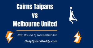 Cairns Taipans vs Melbourne United Prediction, Round 6
