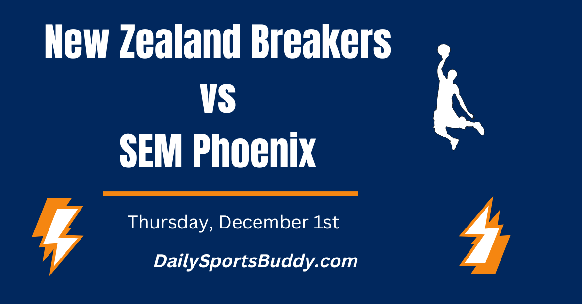 New Zealand Breakers vs SEM Phoenix Prediction, Dec 1 2022