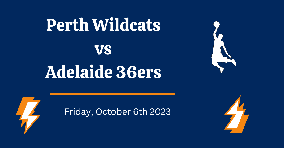 Perth Wildcats vs Adelaide 36ers Prediction