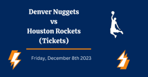 Denver Nuggets vs Houston Rockets Tickets