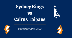 Sydney Kings vs Cairns Taipans Prediction