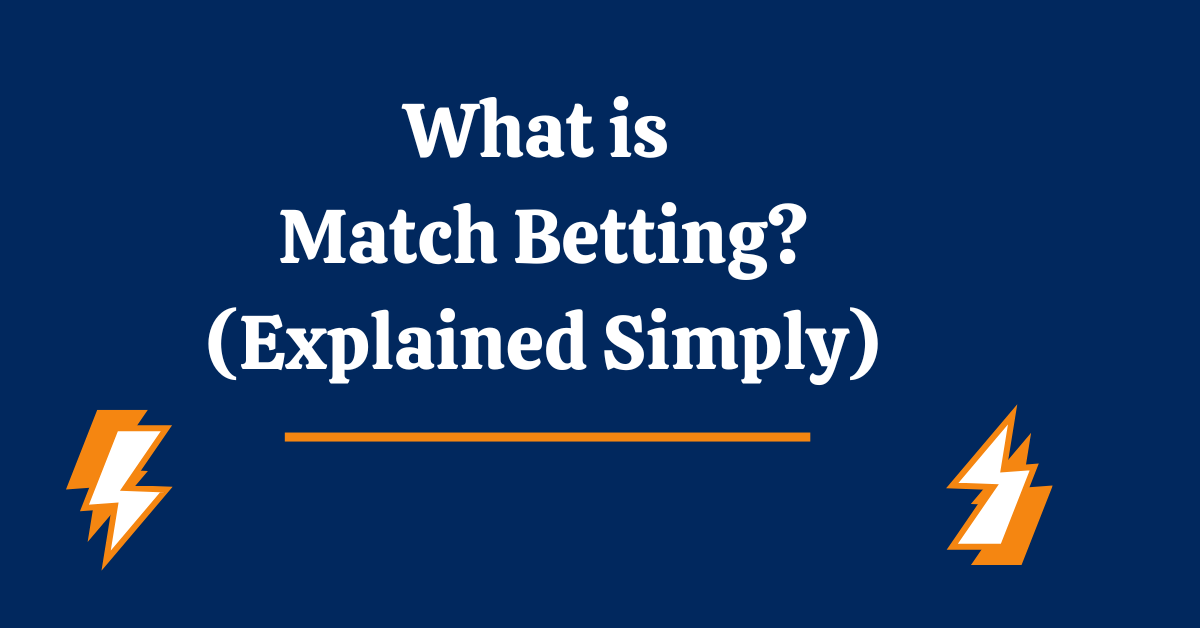 What is Match Betting?