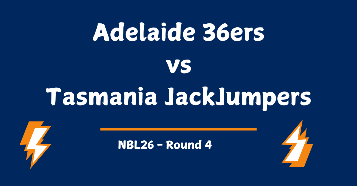 Adelaide 36ers vs Tasmania JackJumpers Prediction