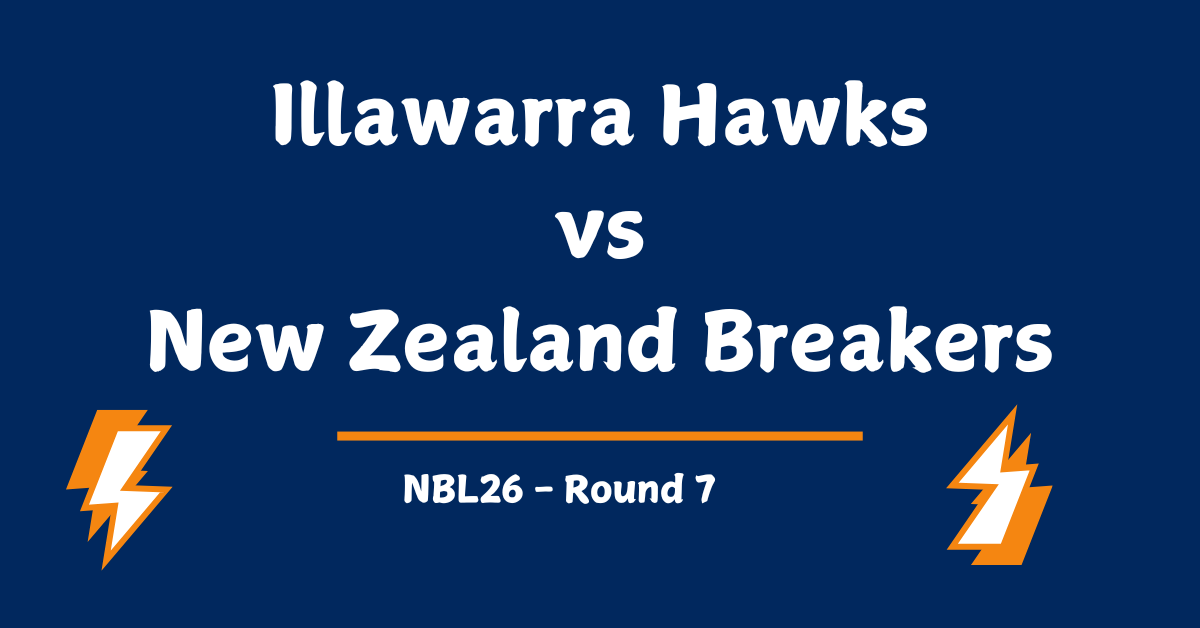 Illawarra Hawks vs New Zealand Breakers Prediction