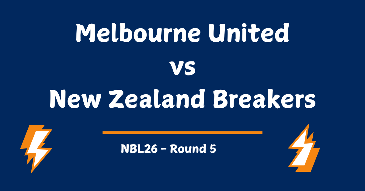 Melbourne United vs New Zealand Breakers Prediction