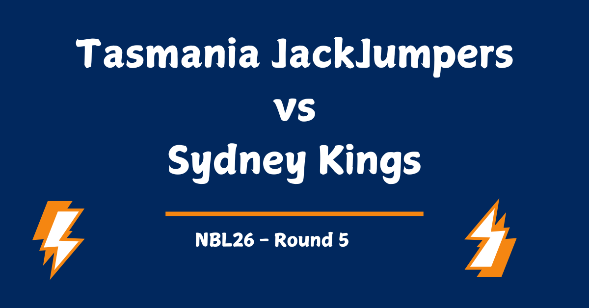 Tasmania JackJumpers vs Sydney Kings Prediction