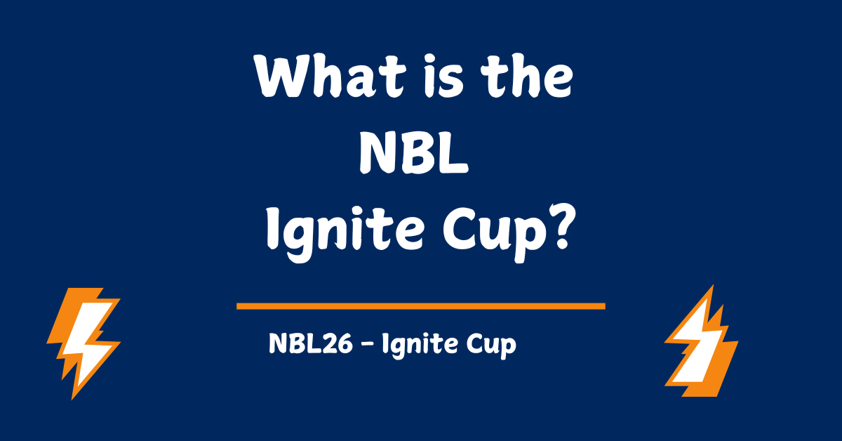 What is the NBL Ignite Cup?