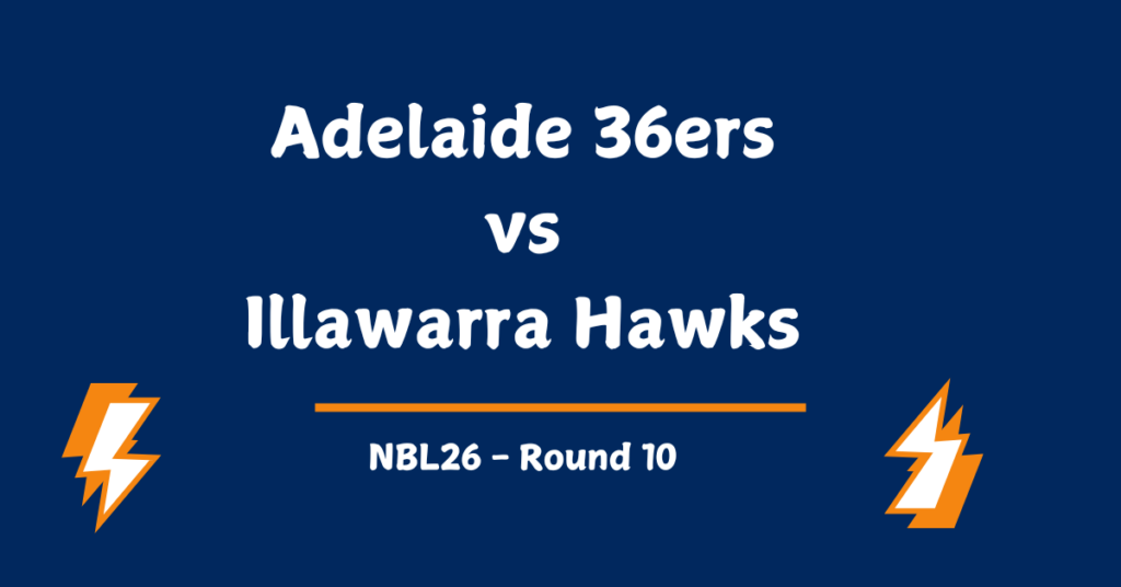 Adelaide 36ers vs Illawarra Hawks Prediction